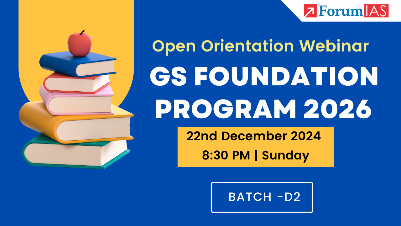 Open Orientation Webinar on GS Foundation Program 2026 | 22nd Dec. 2024 at 8:30 PM